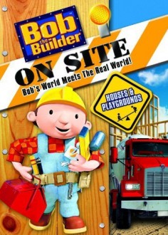 Bob the Builder on Site: Houses & Playgrounds