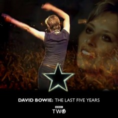 David Bowie - posledných päť rokov