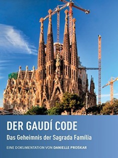 Der Gaudí Code - Das Geheimnis der Sagrada Família