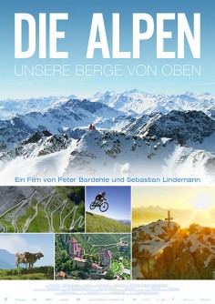 Die Alpen - Unsere Berge von Oben