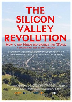 Die Silicon Valley-Revolution - Wie ein paar Freaks die Welt veränderten