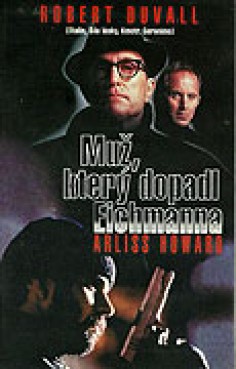 Man Who Captured Eichmann, The