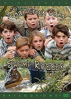 Sugar Creek Gang: Swamp Robber