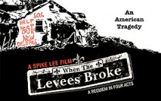 When the Levees Broke: A Requiem in Four Acts